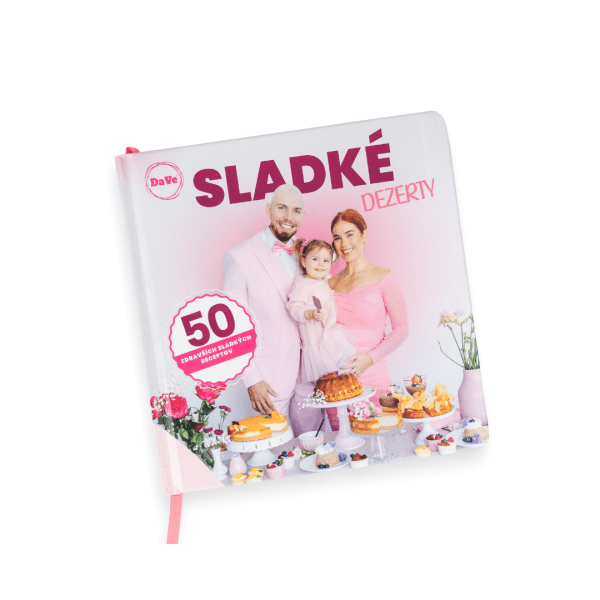 SLADKÉ DEZERTY: 50 receptov na zdravšie maškrtenie